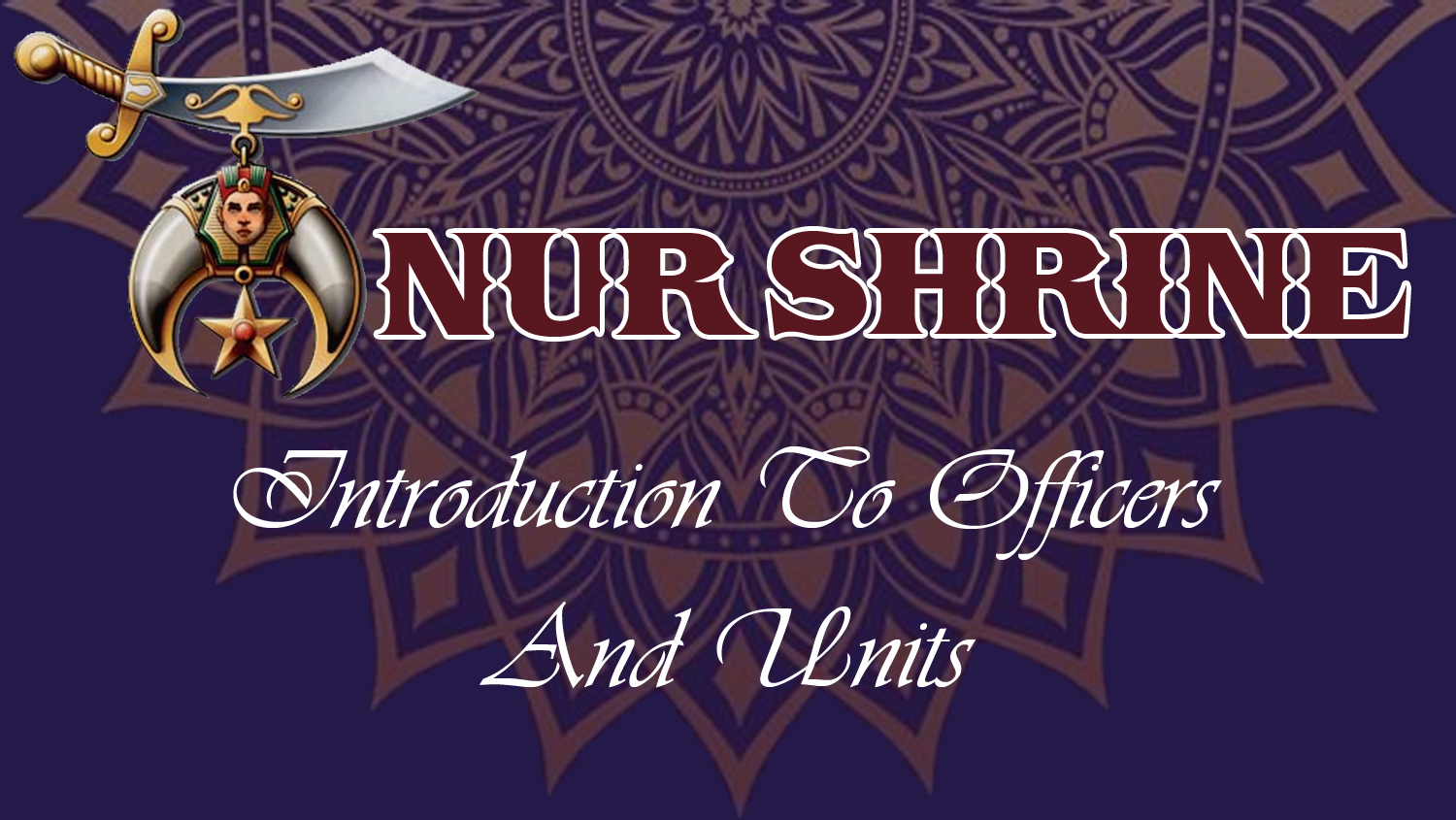 2025 NUR Shrine Intro To Officers